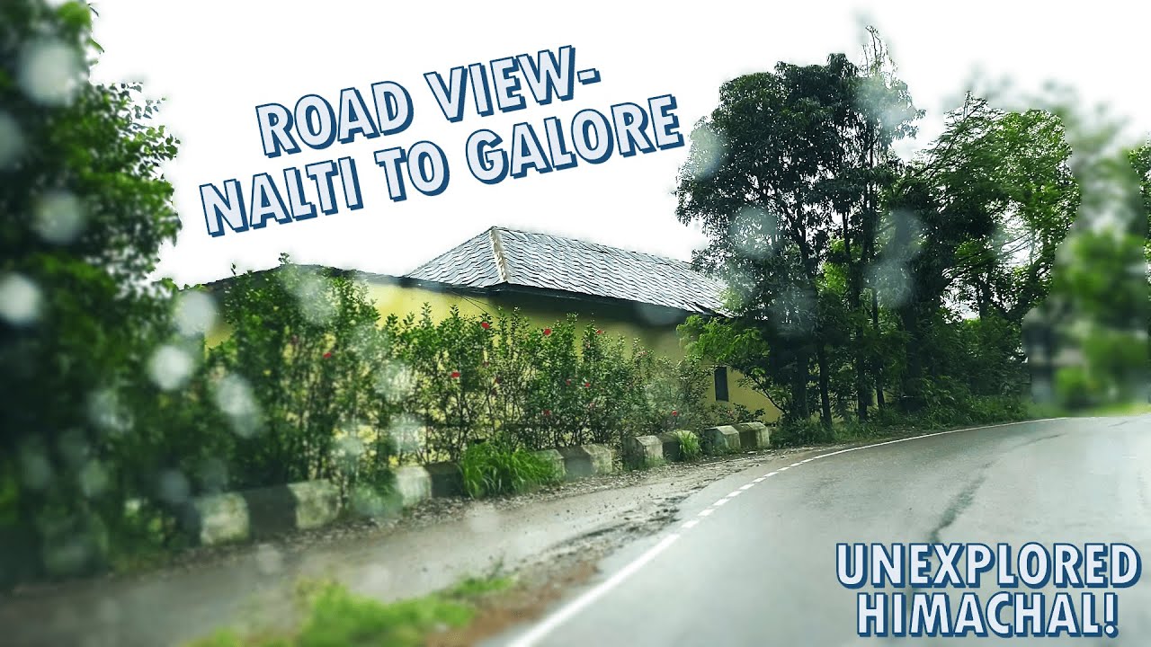 Road View - Nalti to Galore (Hamirpur, H.P)