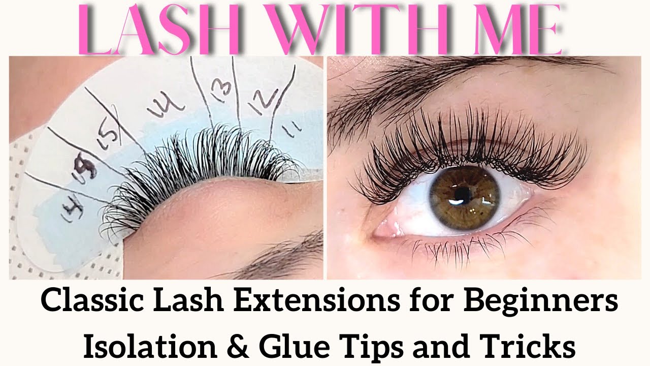 Beginner Lash Artist Classic Lash Extensions Tips & Tricks