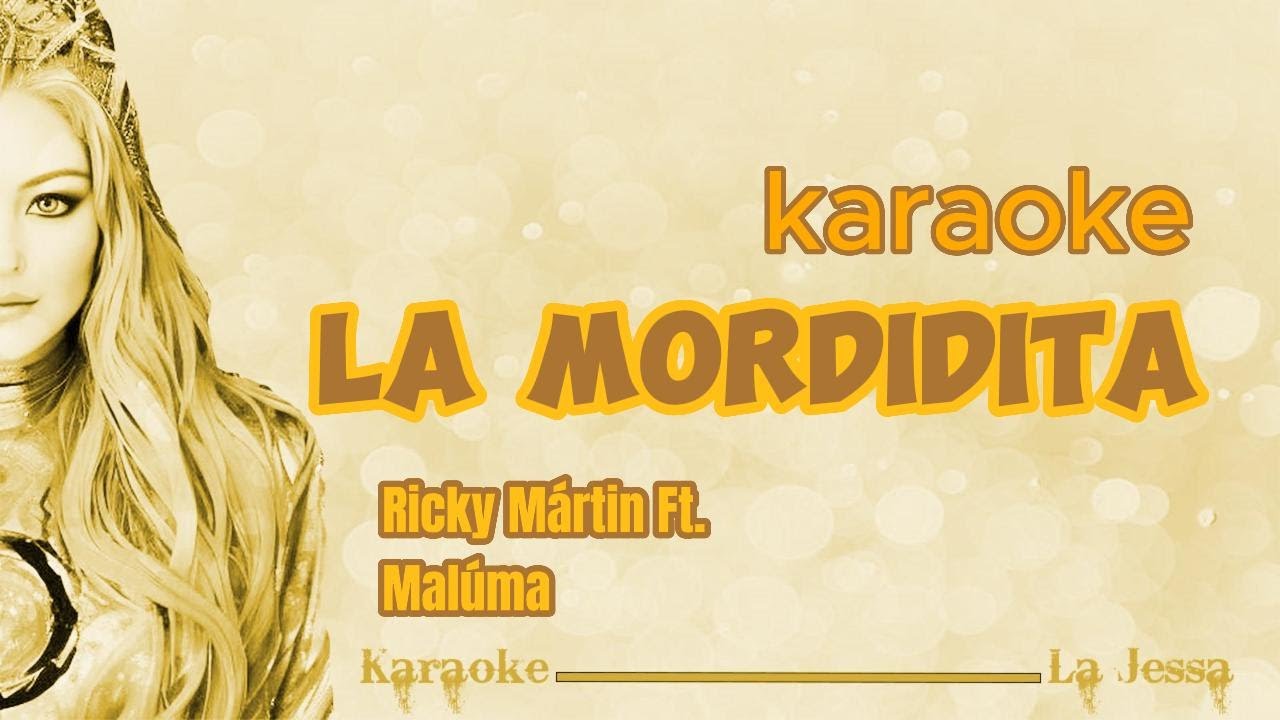LA MORDIDITA RICKY MARTIN Ft MALUMA KARAOKE