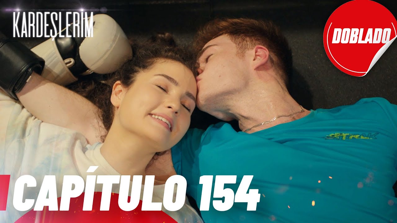 Todo por mi Familia | Kardeslerim - Cap&iacute;tulo 154 | Doblado