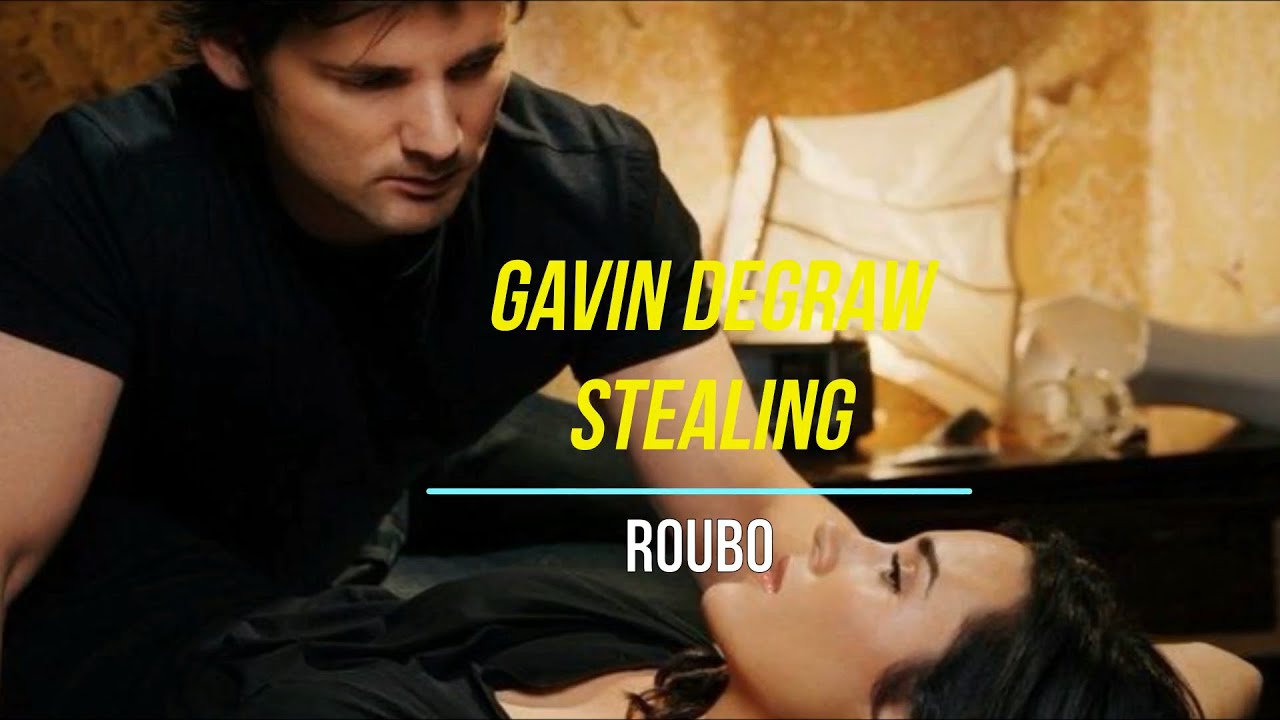 Gavin DeGraw  - Stealing (Legendado PT)