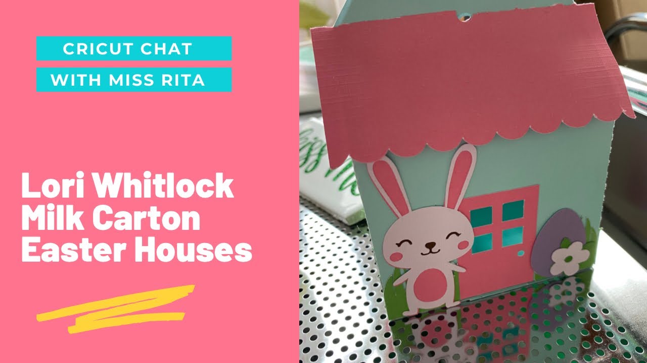 Lori Whitlock Easter Milk Carton House Ornaments with your Cricut