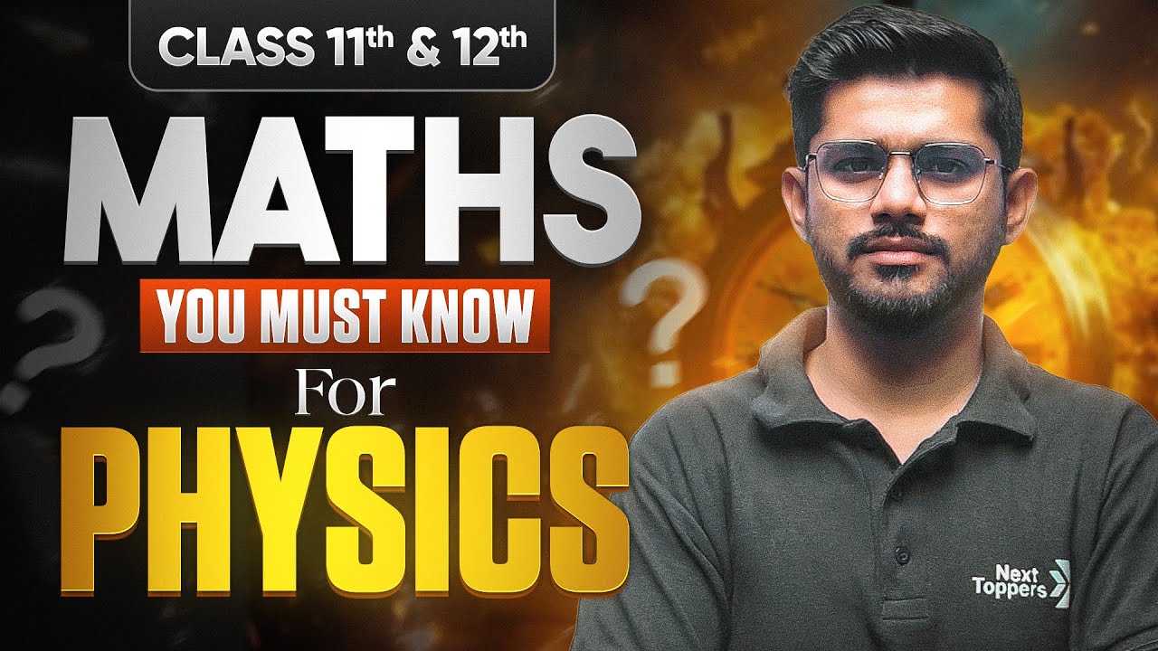 Basic Maths For Physics Class 11 & 12 | Ravi Sir | Next Toppers Science | CBSE 2025-26 Preparation