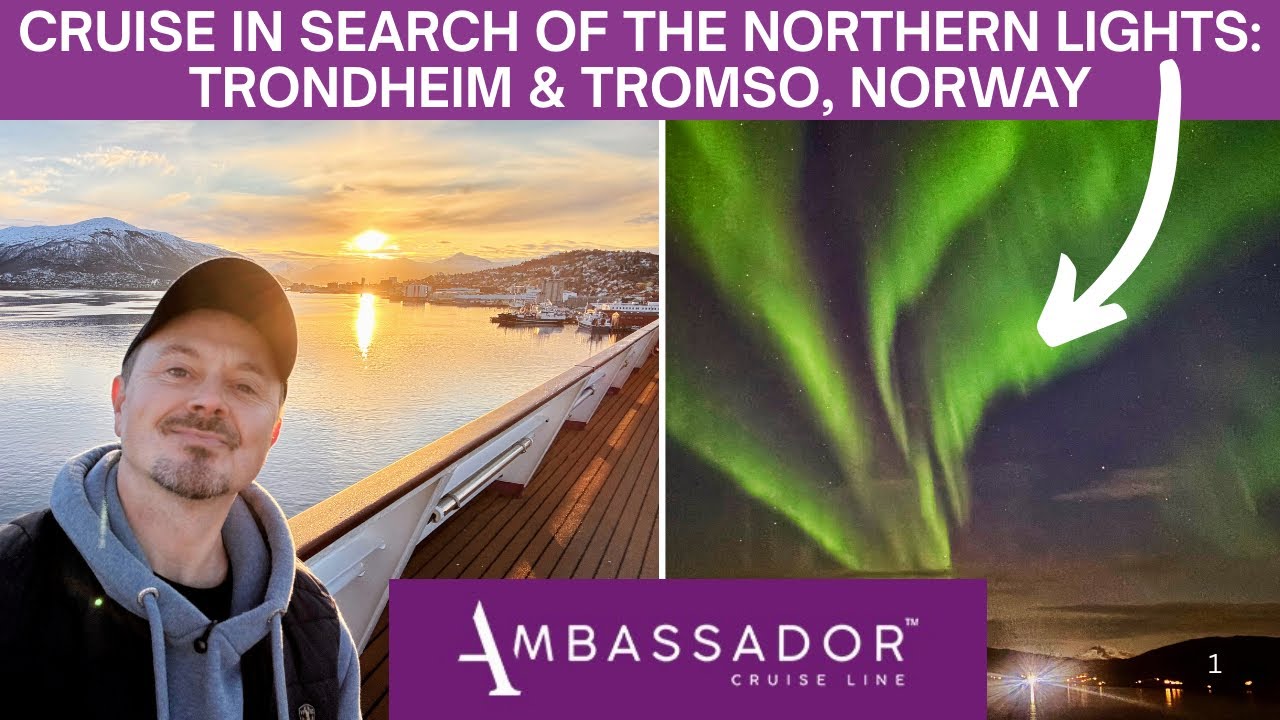 Ambassador Arctic Cruise to Troms&oslash;, Norway: searching for the Northern Lights on a Cruise Ship