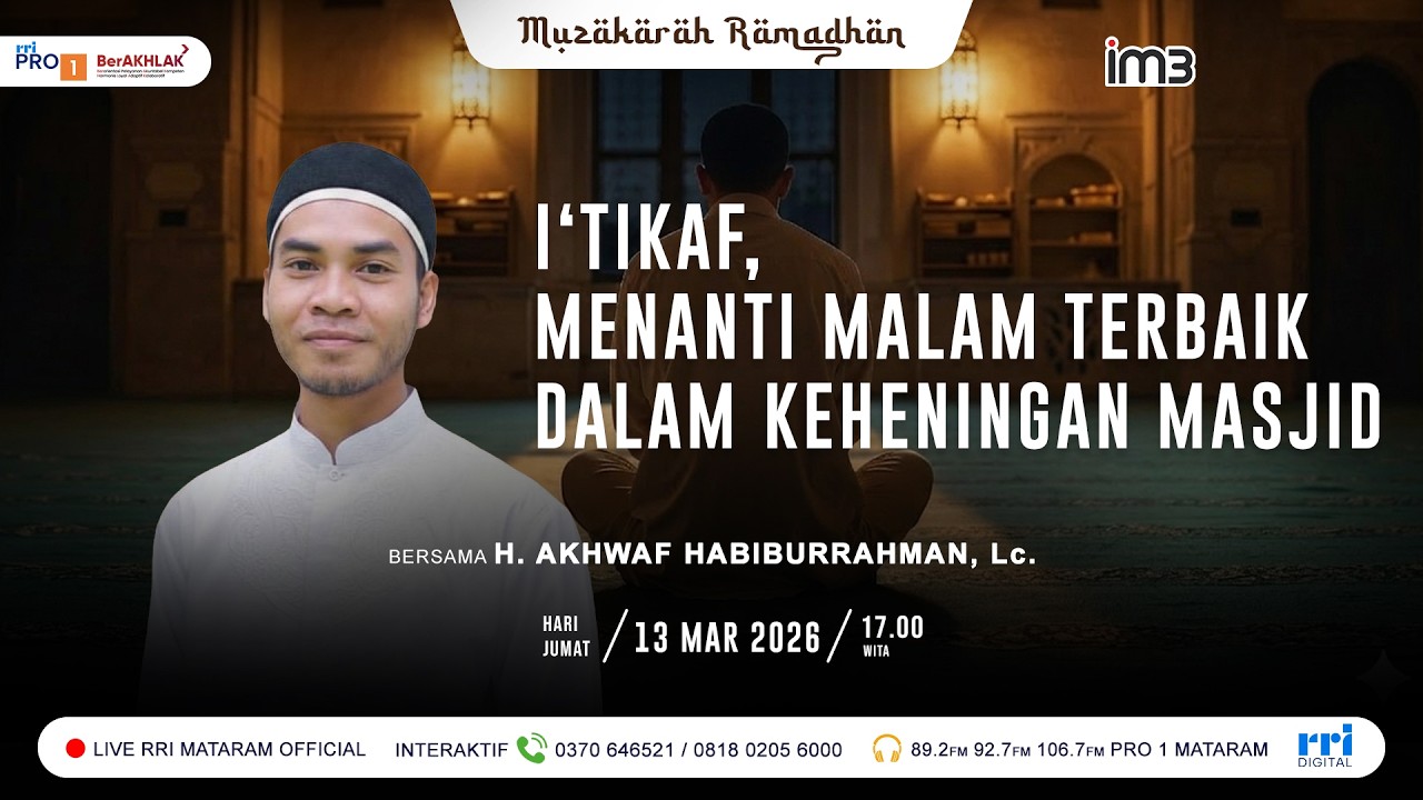 MUZAKARAH RAMADHAN  -  I'TIKAF, MENANTI MALAM TERBAIK DALAM KEHENINGAN MASJID