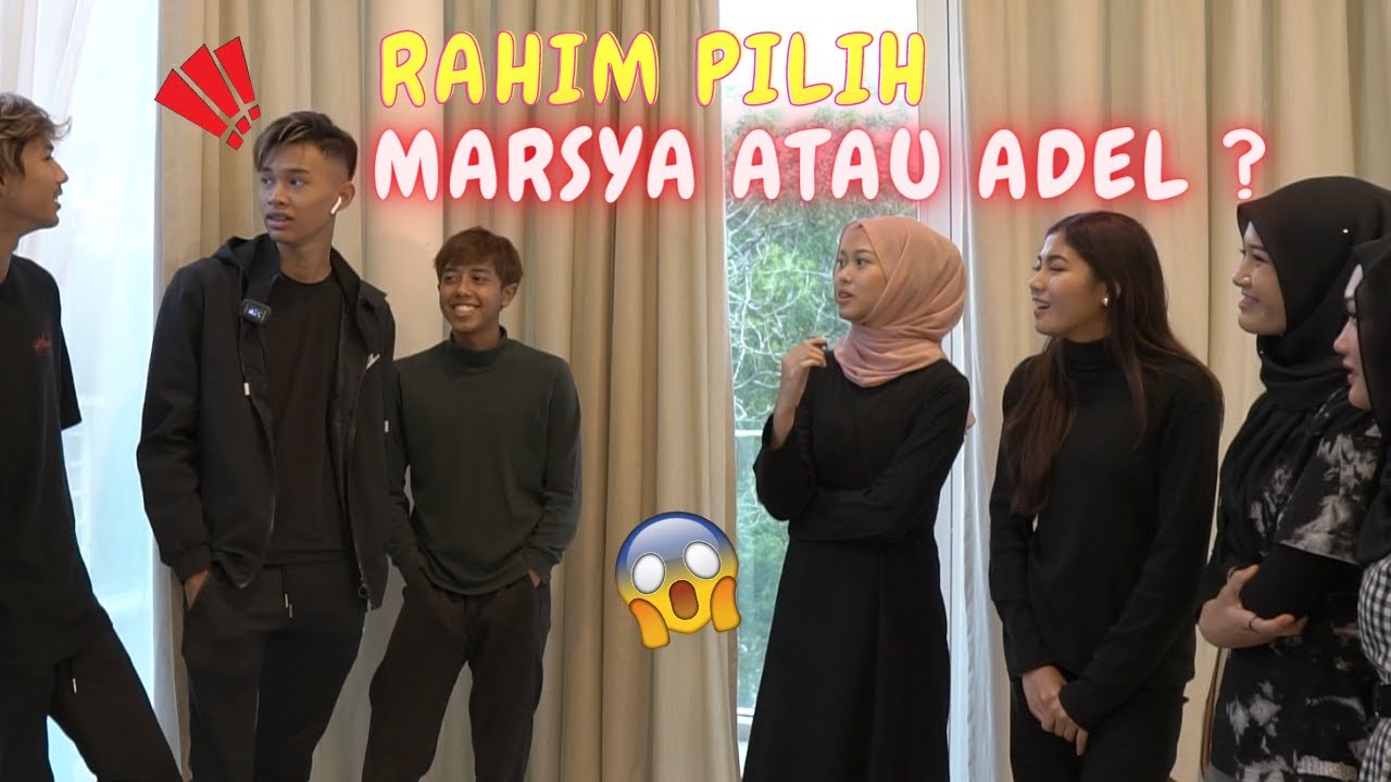 RAHIM PILIH MARSYA ATAU ADEL ? - TRUE OR DARE