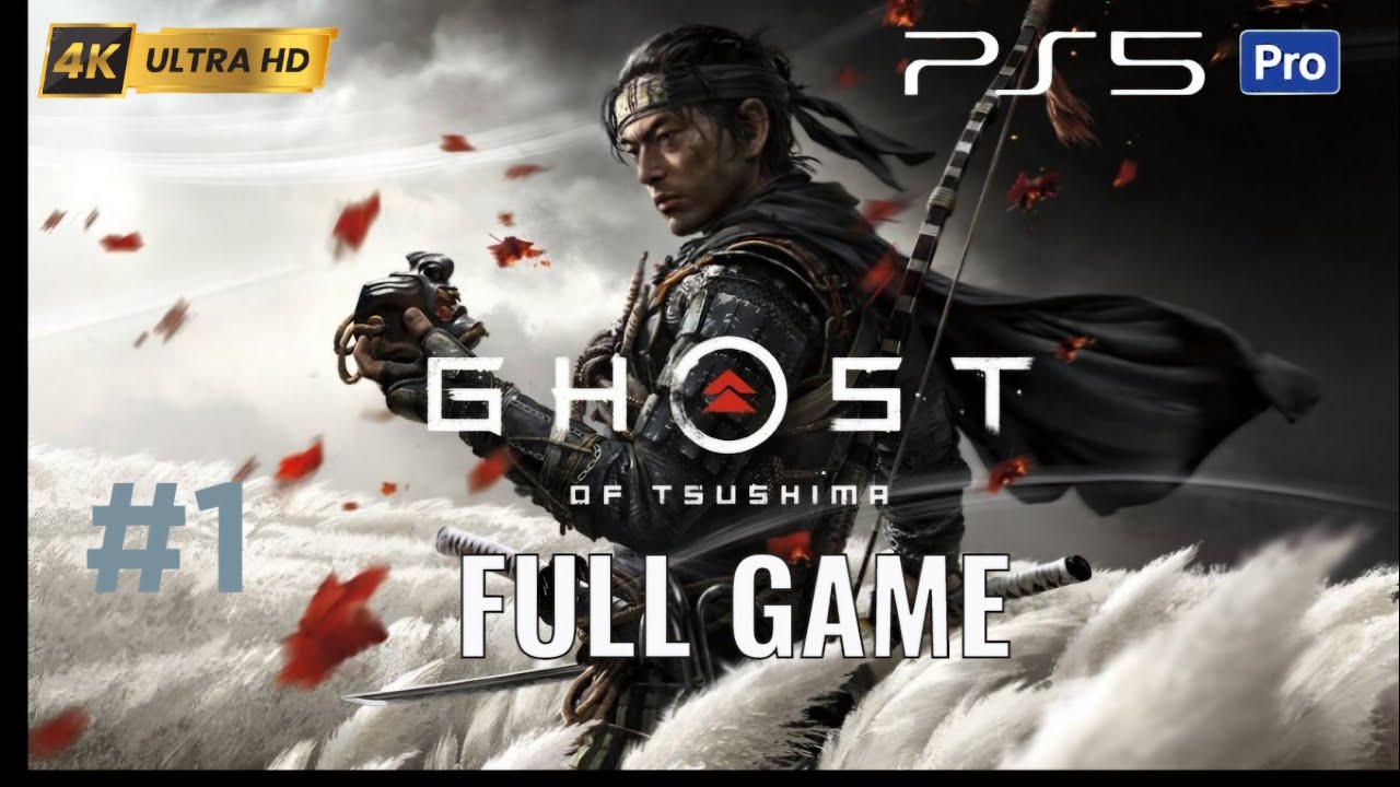 Ghost of Tsushima Part 1 Full Gameplay Walkthrough (FULL GAME SERIES) | PS5 Pro 4K