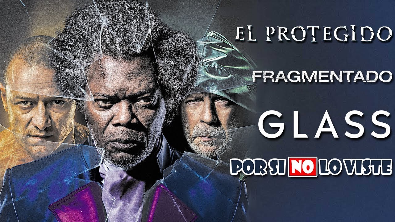 Por si no lo viste: El Protegido, Fragmentado & Glass