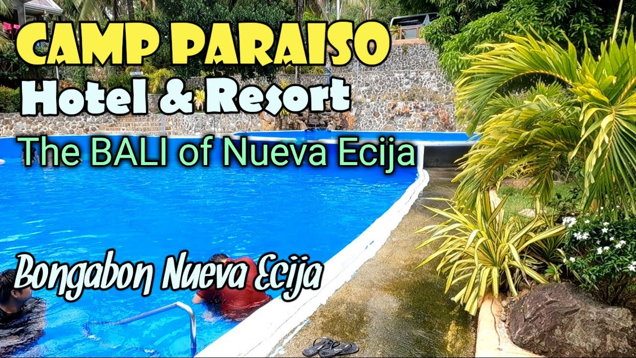 CAMP PARAISO HOTEL AND RESORT I BALI IN NUEVA ECIJA I BONGABON, NUEVA ECIJA