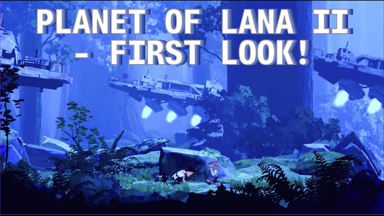 👀FIRST LOOK ~ PLANET OF LANA II