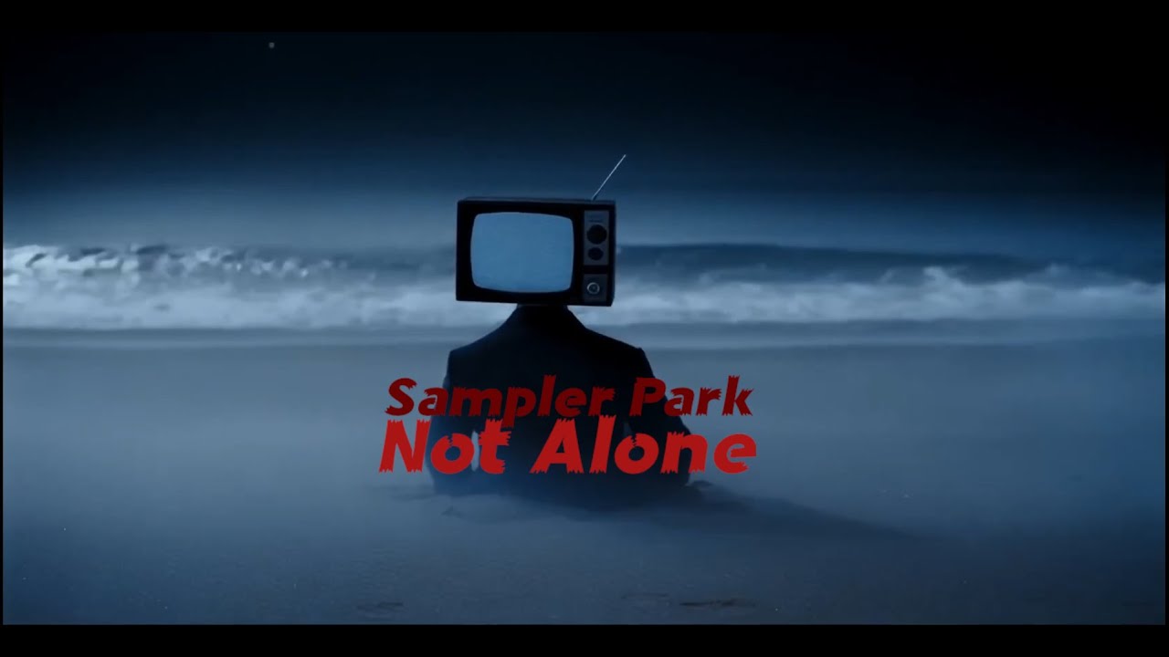 Sampler Park: Not Alone