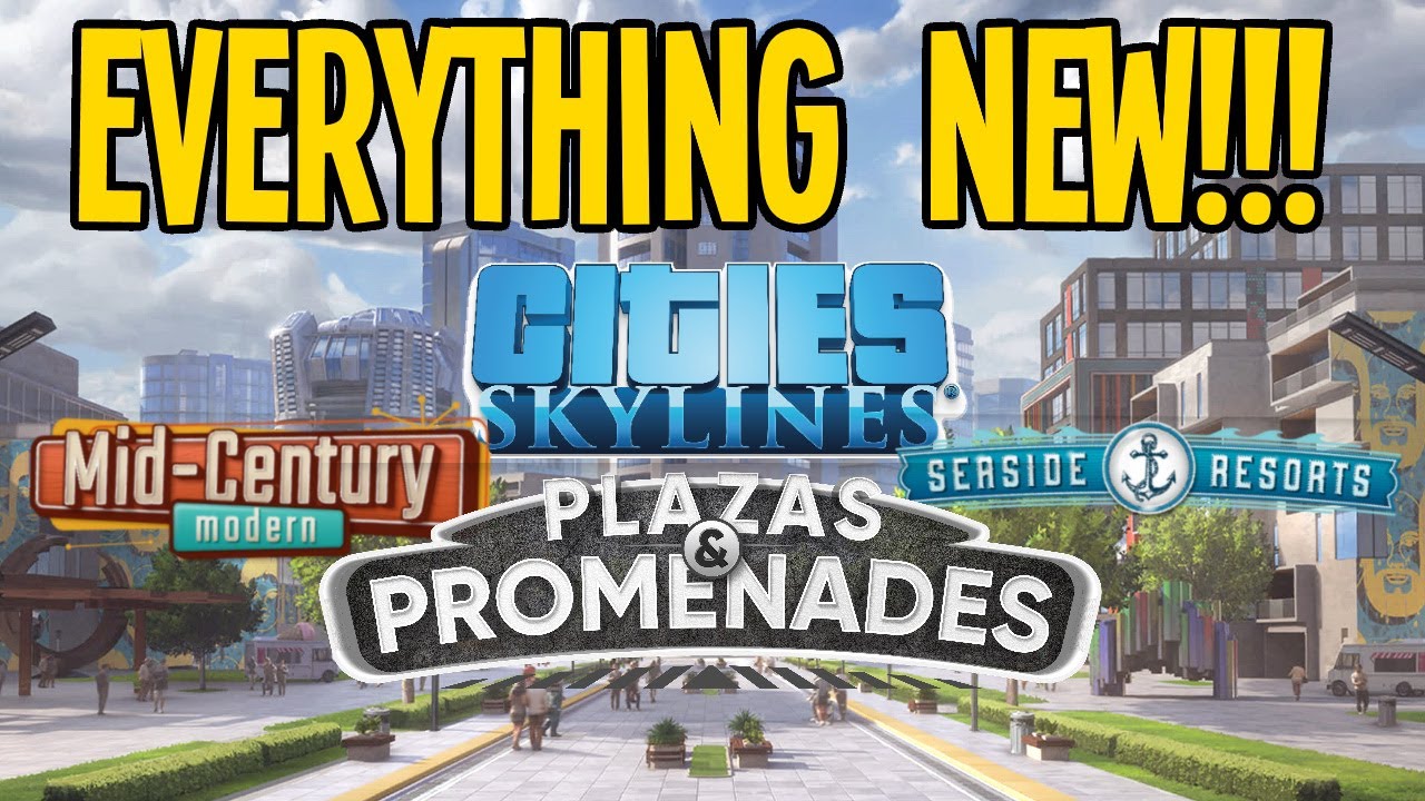 Deep Dive into EVERYTHING New in Cities: Skylines Plazas & Promenades!
