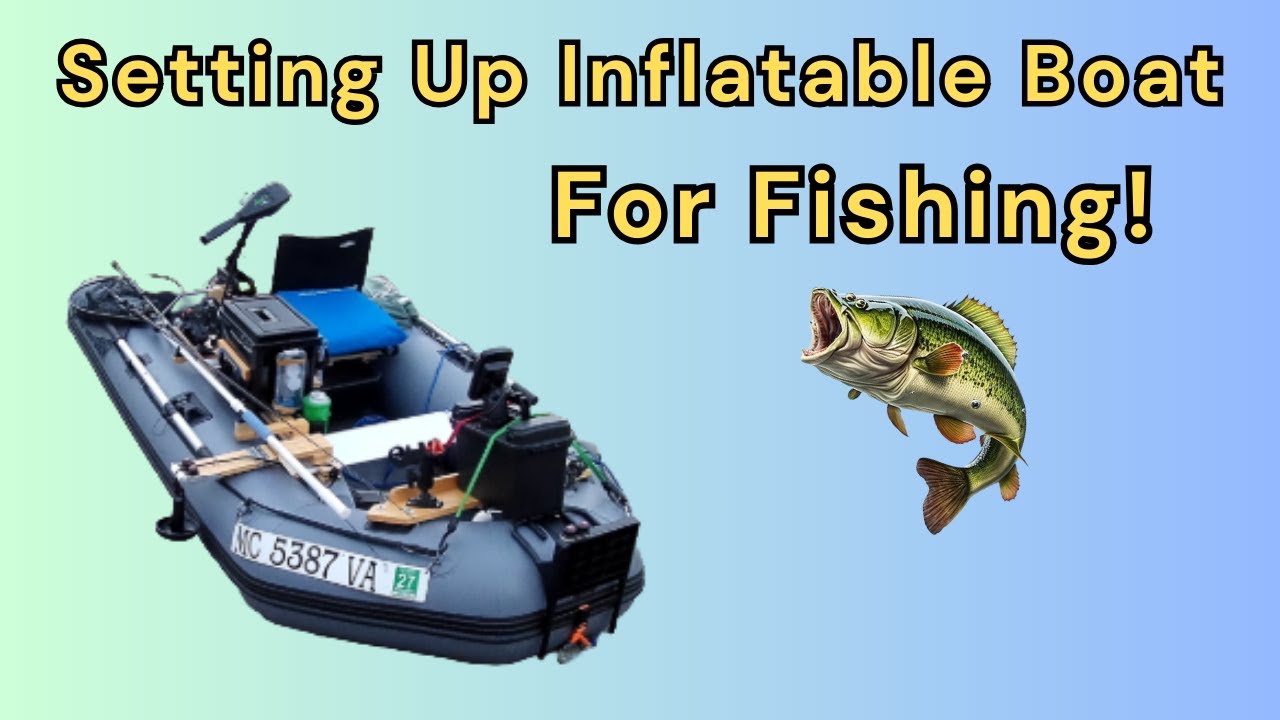 My Inflatable Boat Set-Up for Fishing!
