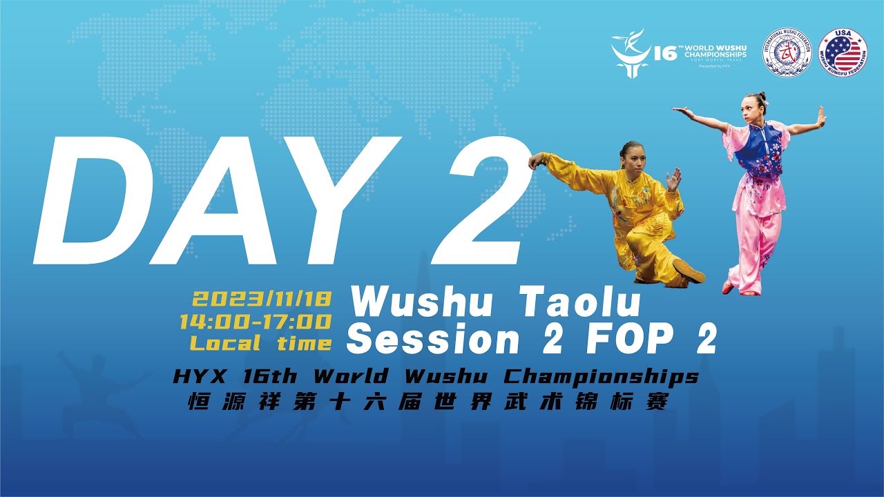16th World Wushu Championships-Taolu FOP2-Day2-Session 2