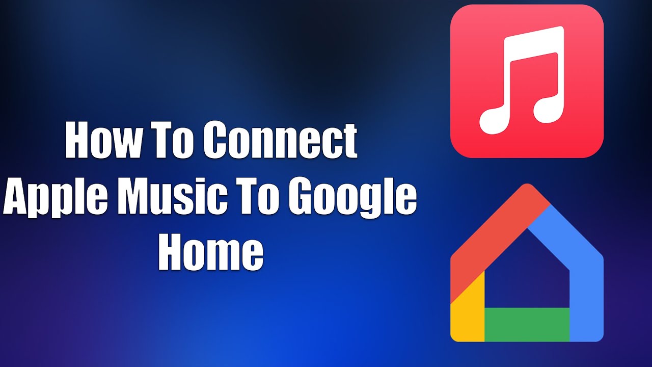 How To Connect Apple Music To Google Home