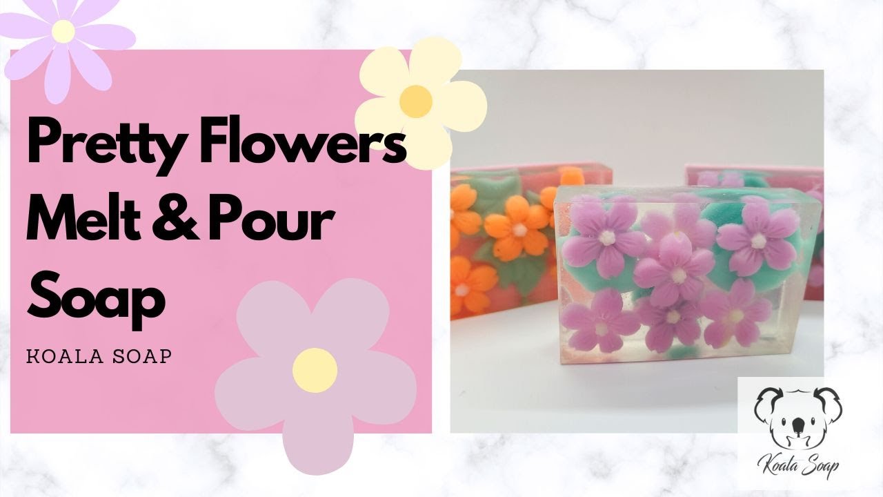 Pretty Flowers Melt and Pour Soap Making at Home for Beginners