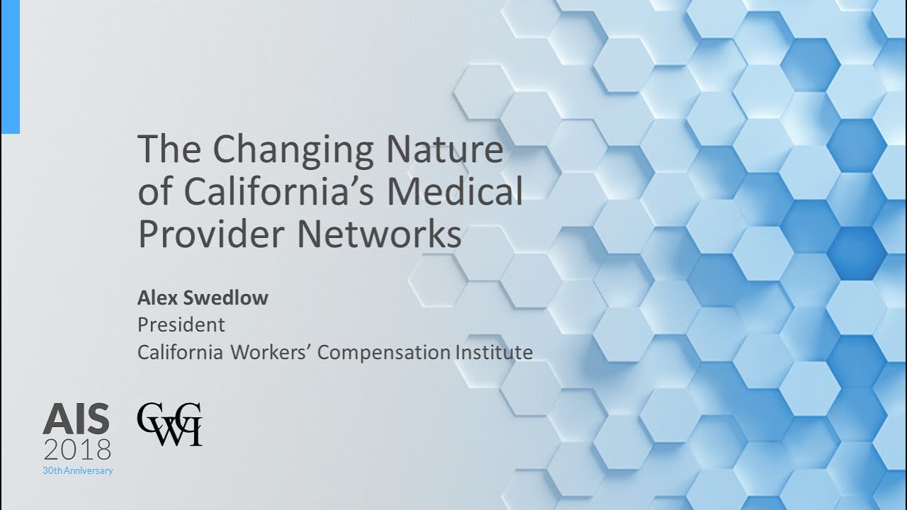The Changing Nature of California's Medical Provider Networks - AIS 2018