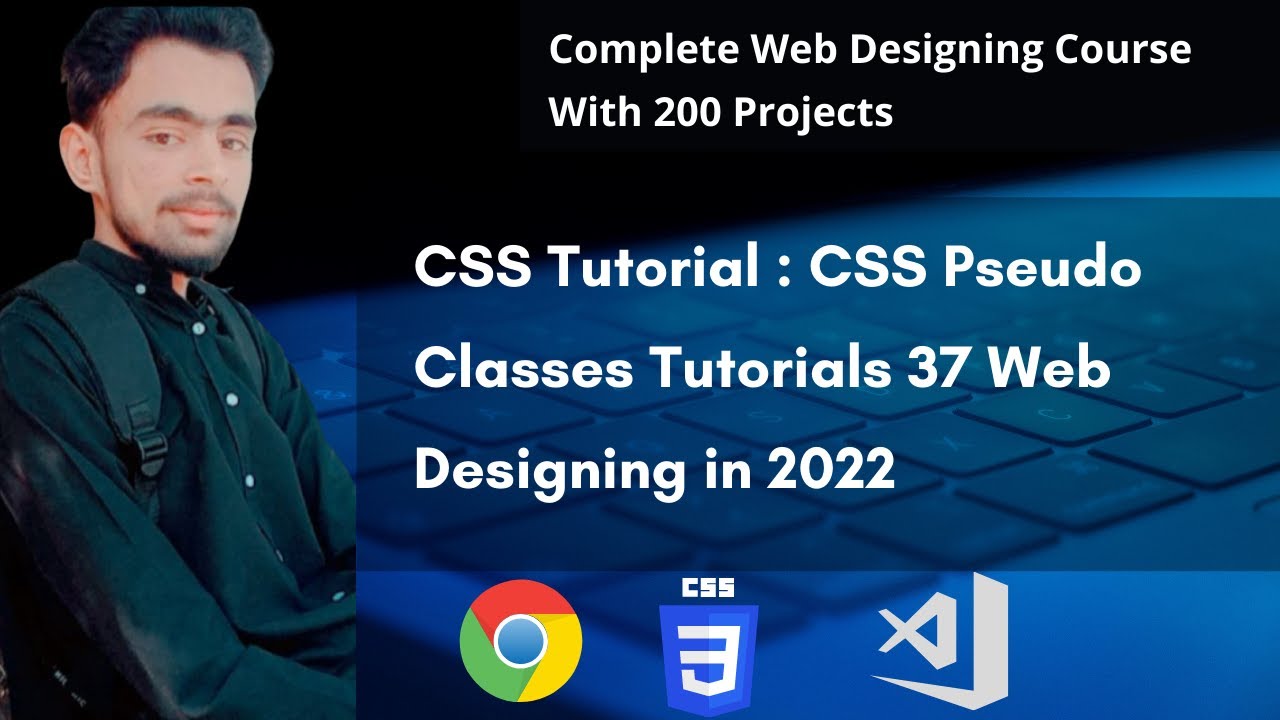 CSS Tutorial : CSS Pseudo Classes  Tutorials 37 Web Designing in 2022 🔥