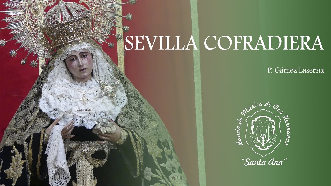 SEVILLA COFRADIERA (P. Gámez Laserna) #VeraCruzDH21