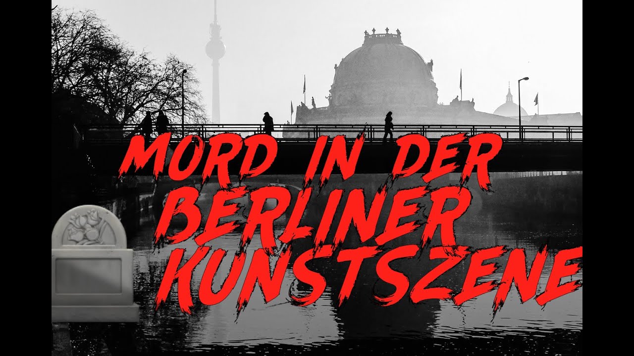 Mord in der Berliner Kunstszene! - Ist die Geschichte &uuml;ber Lena Berger aus Friedrichshain wahr?