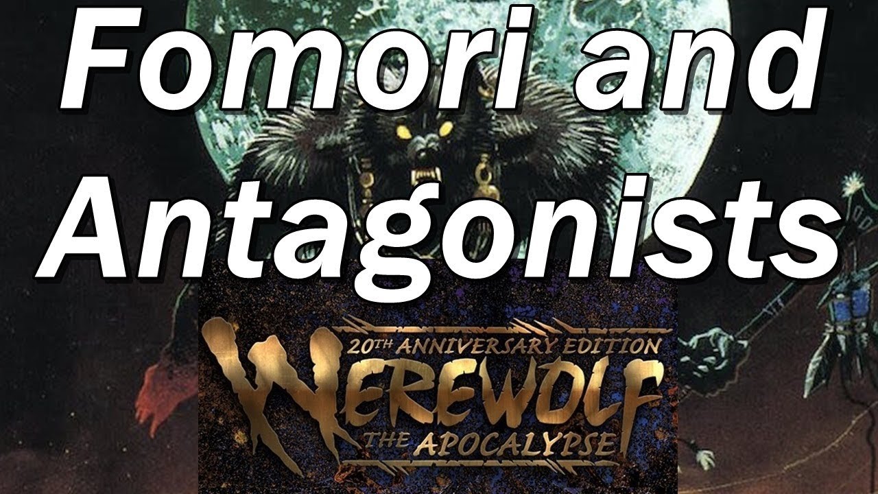 WEREWOLF THE APOCALYPSE | WtA Episode 11 | Fomori and Other Antagonists