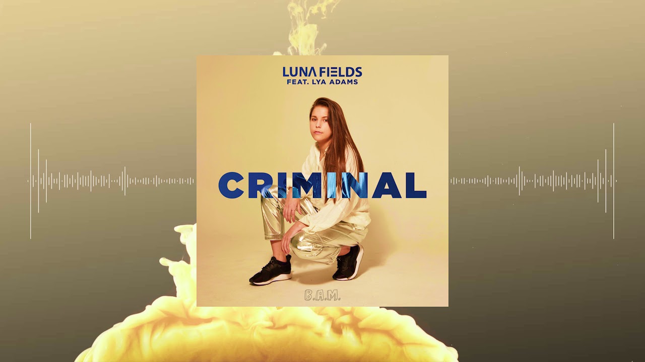Luna Fields feat. Lya Adams - Criminal (Official Audio)