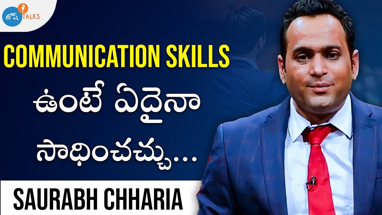 మాట్లాడటం ఒకటే Communication Skills కాదు! | Public Speaking | Saurabh Chharia | Josh Talks Telugu