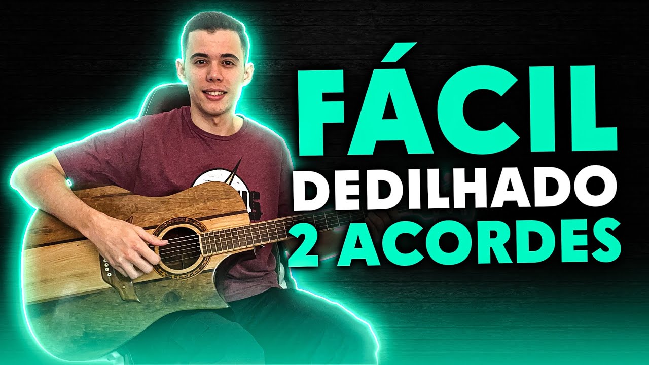 Aprenda esse DEDILHADO Fácil com 2 Acordes no Violão