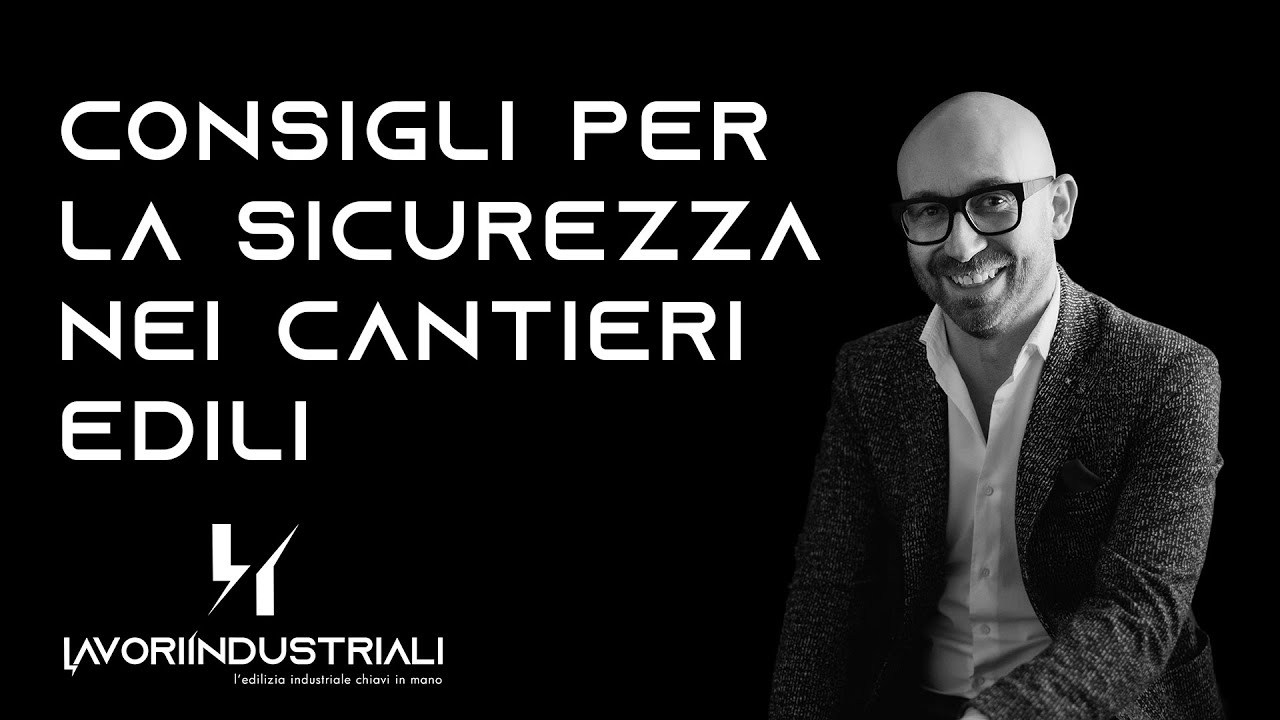 Consigli per la sicurezza nei cantieri edili