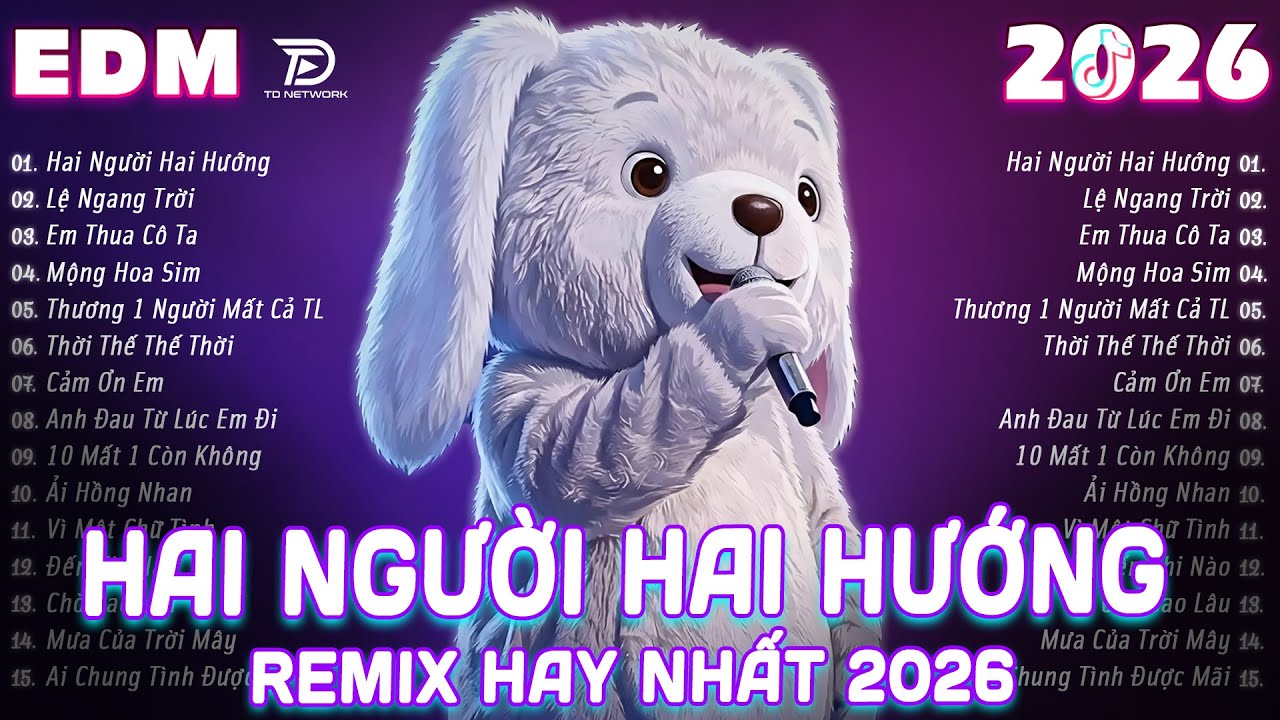 HAI NGƯỜI HAI HƯỚNG Remix ♫ BXH Nhạc Trẻ EDM Triệu View Gây Bão MXH ♫Top 15 Bản EDM Hot Trend TikTok