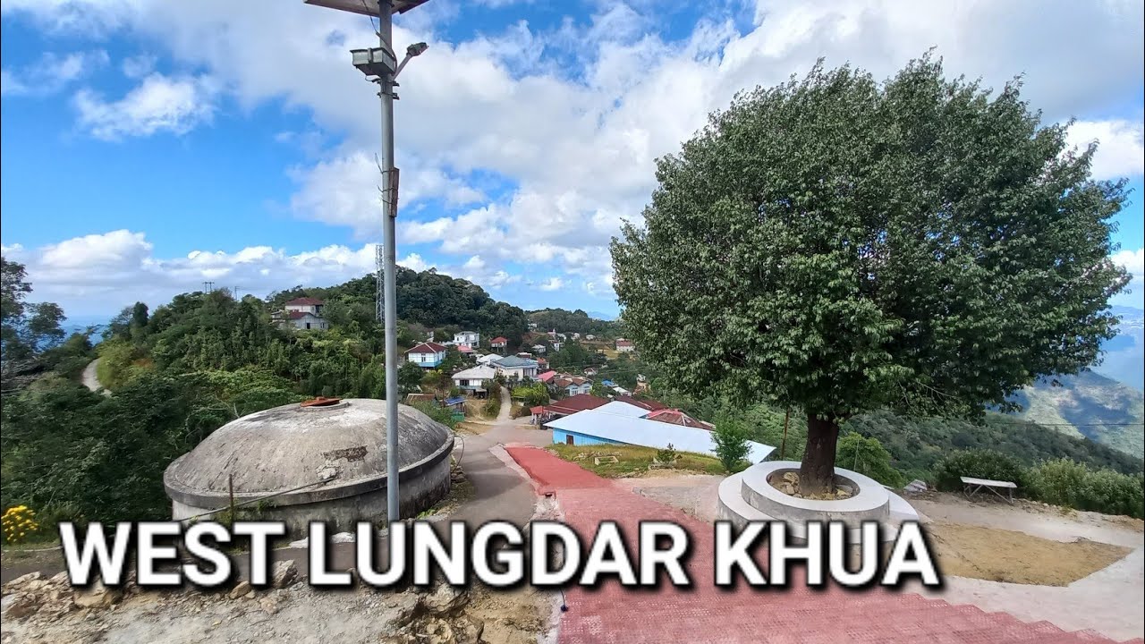 WEST LUNGDAR KHUA - West Lungdar Khawchhung #mizoram #village