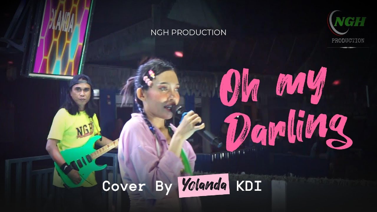 OH MY DARLING COVER BY YOLANDA | IN NGH PRODUCTION