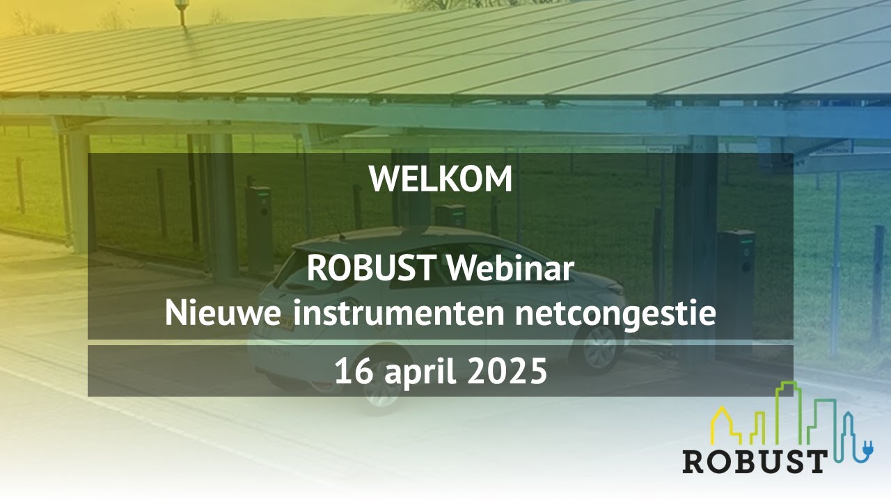 ROBUST Webinar - Nieuwe instrumenten voor het aanpakken van netcongestie in steden
