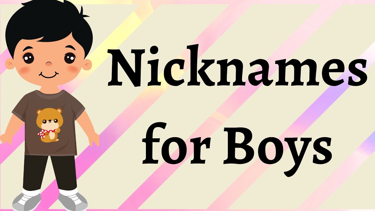 Nicknames for Boys | Which Nickname Is Perfect for You? |funny nicknames for boys |  Boys Nick names