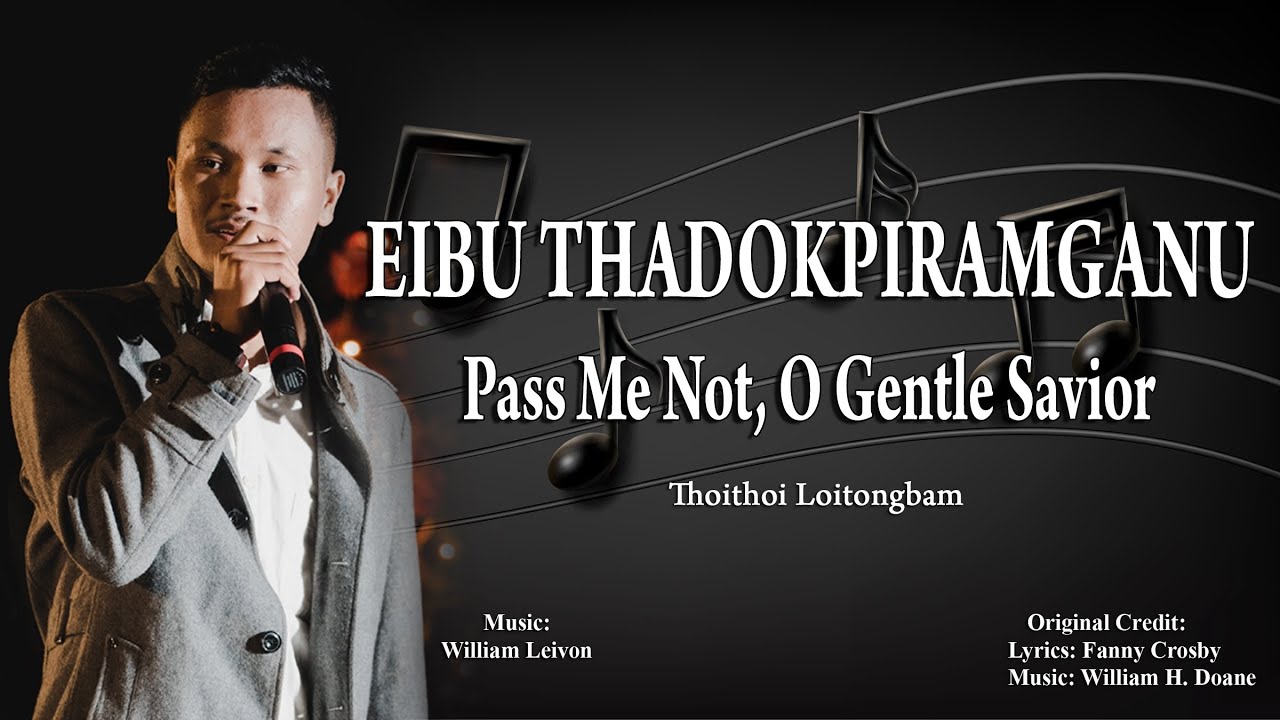 EIBU THADOKPIRAMGANU | Thoithoi Loitongbam | New Manipuri Hymnal 2023