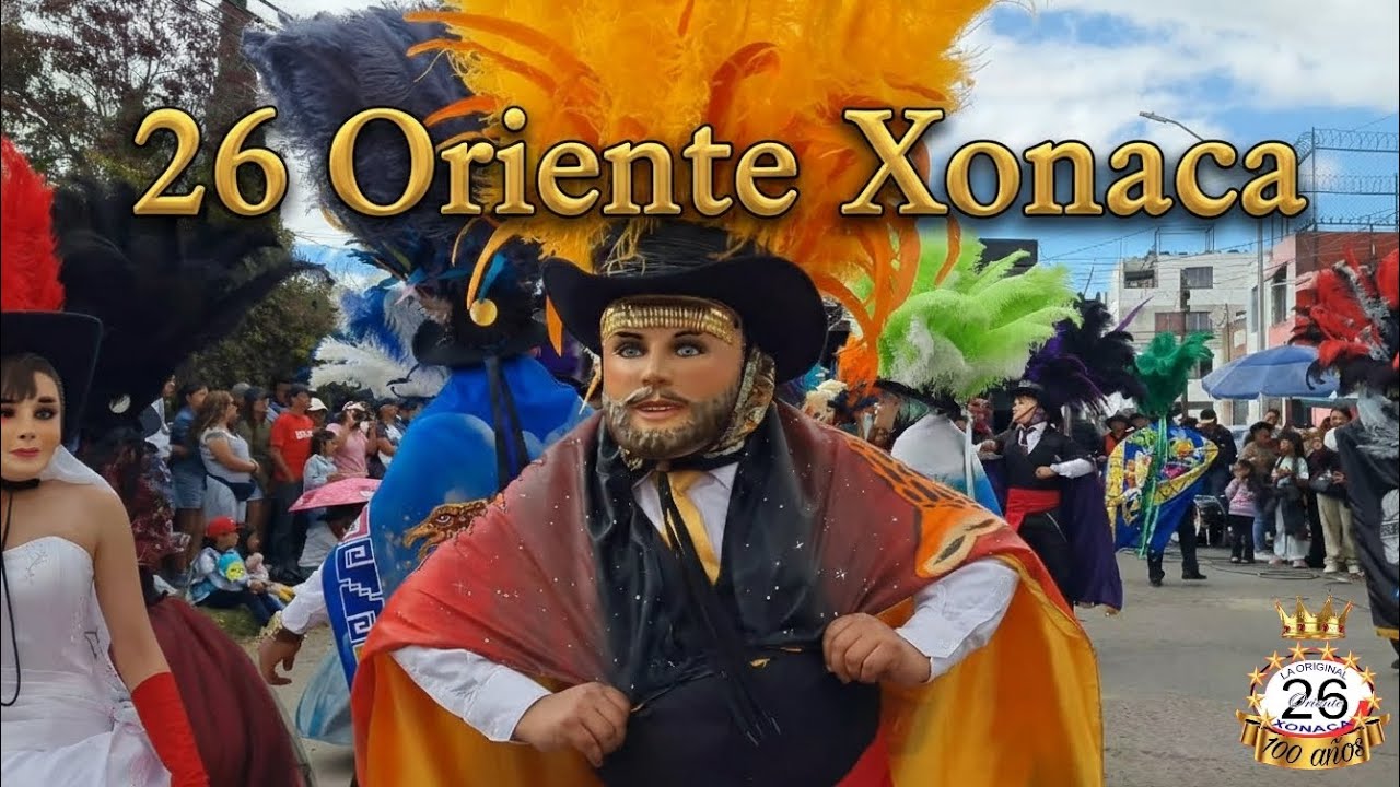 ¡NUNCA HABÍAS VISTO ALGO ASÍ! 🎭 La Única 26 Oriente de Xonaca | Carnaval 2026 👑