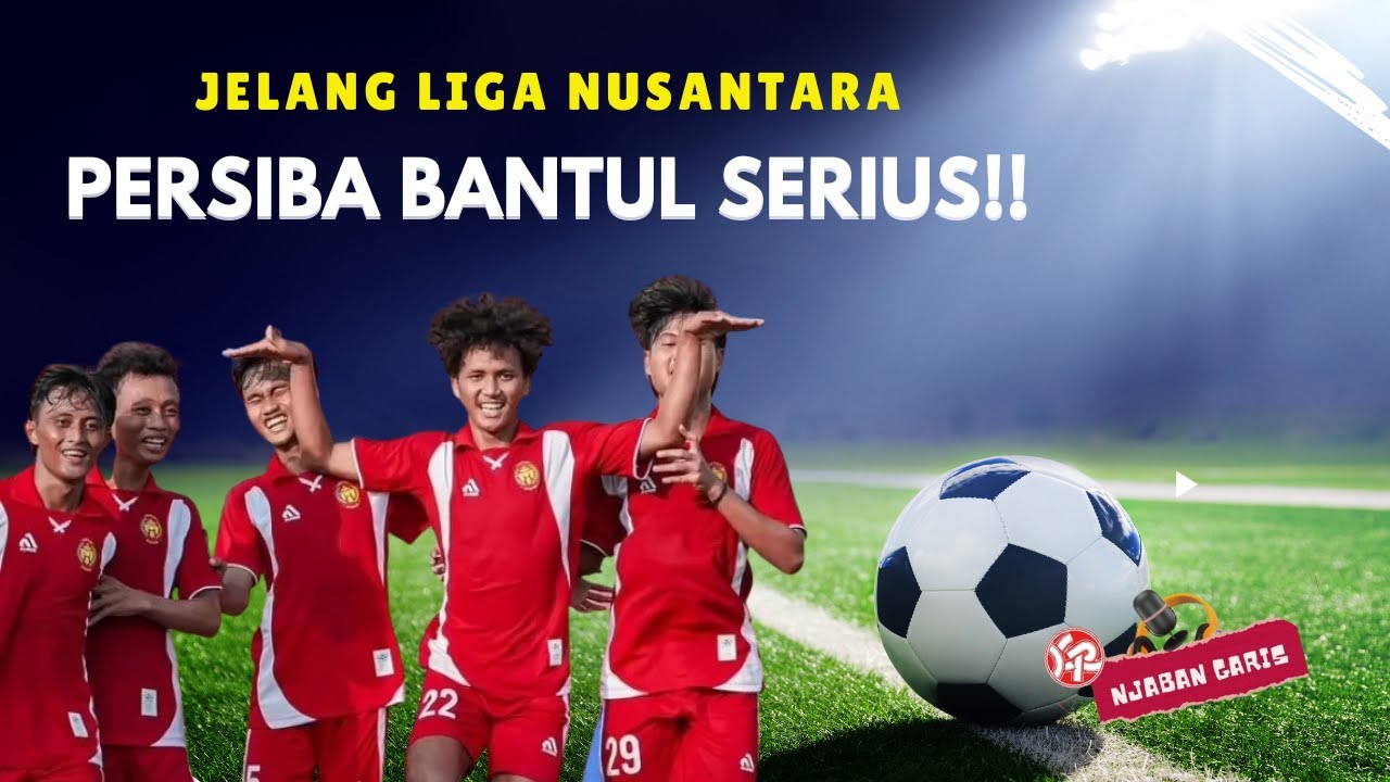 Persiba Bantul Serius Tatap Liga Nusantara