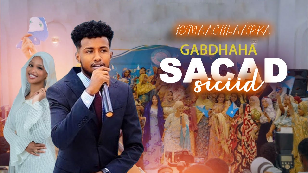 ISMAACIIL AARKA 2026 | GABDHAHA SACAD SICIID | HEES CUSUB