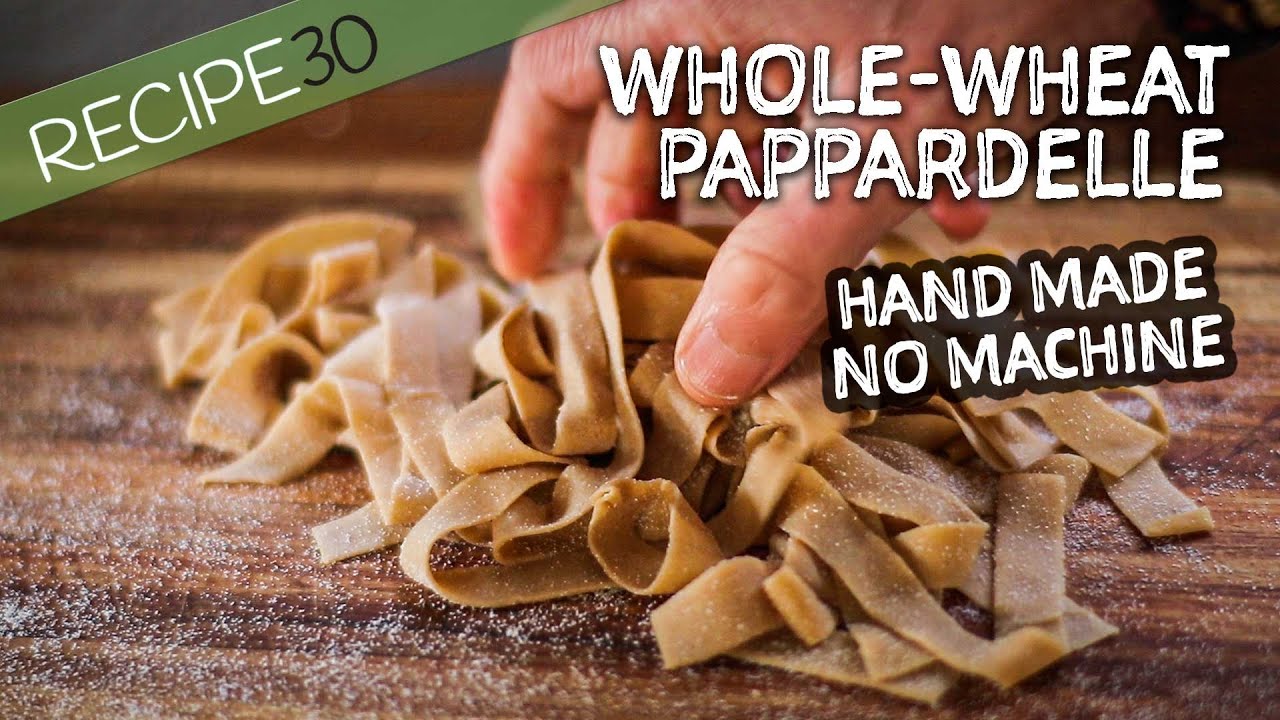You deserve a healthier pasta! How to make whole-wheat egg pasta without machine