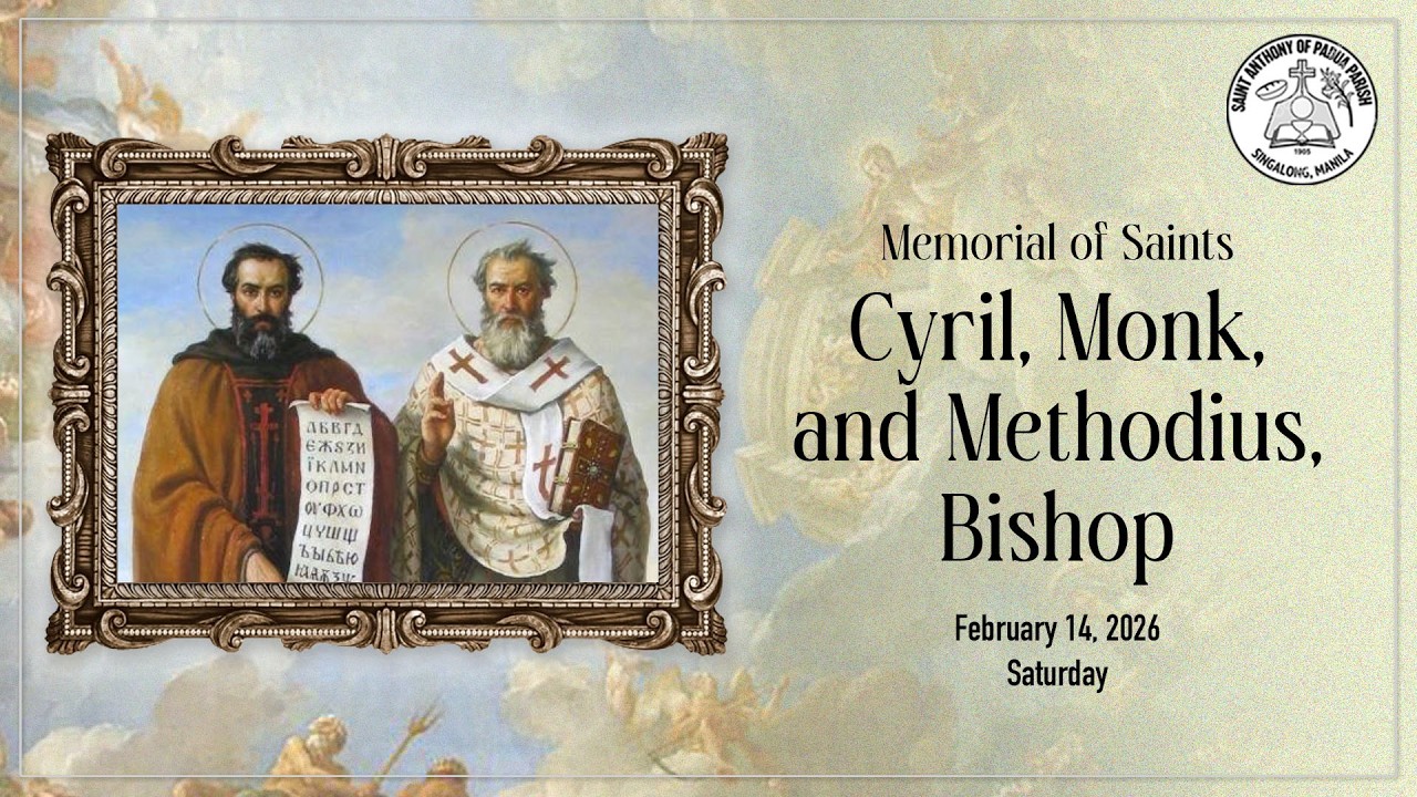 Memorial of Saints Cyril, Monk, and Methodius, Bishop | 7:30 AM Holy Mass | February 14, 2026