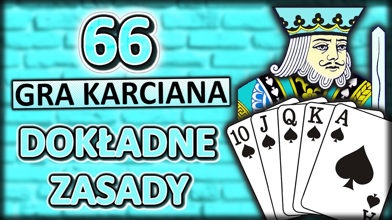 Jak grać w 66? - Wersja gry dla 2, 3 i 4 graczy z przykładami!
