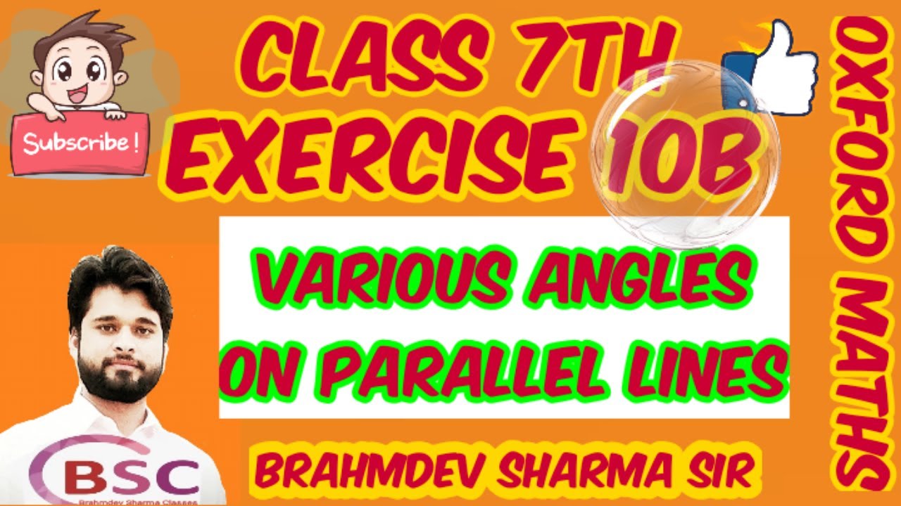 class 7 exercise 10B | angles made by traversal on parallel lines | Brahmdev Sharma Classes