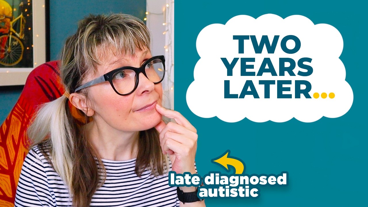 The Reality Of A Midlife Autism Diagnosis (2 Years Later)