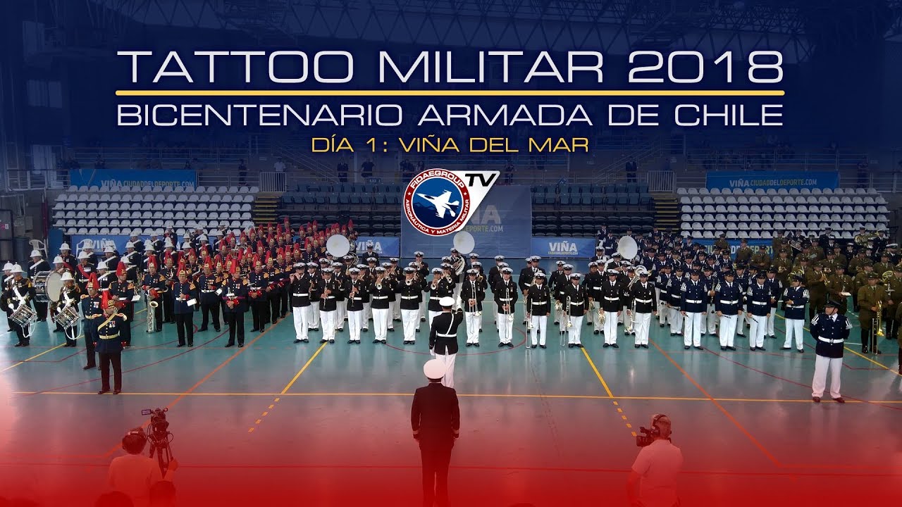 Tattoo Militar Chile 2018 Bicentenario Armada de Chile - Día 1 (Viña del Mar)