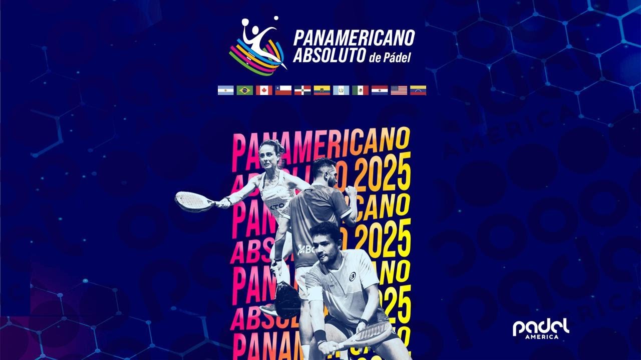 PANAMERICANO ABSOLUTO DE PADEL 2025 - Semifinales