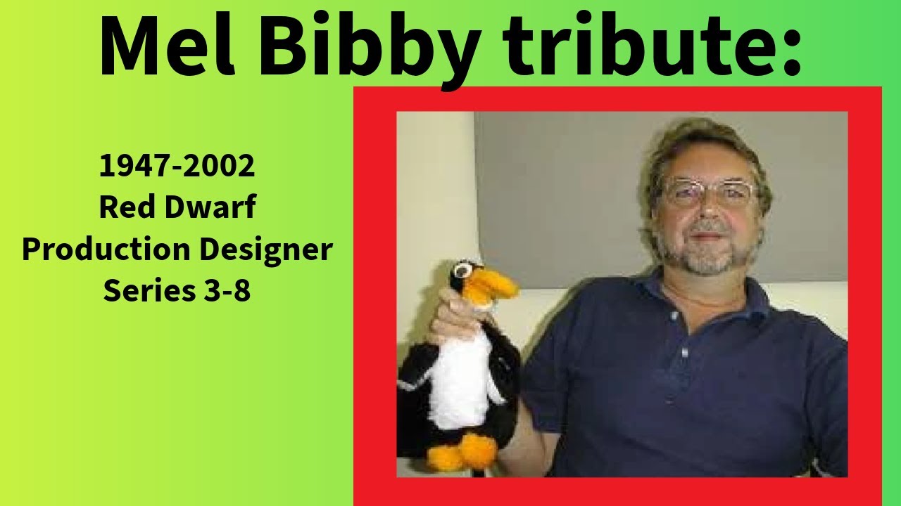 Red Dwarf: Mel Bibby Tribute, BBC production designer.
