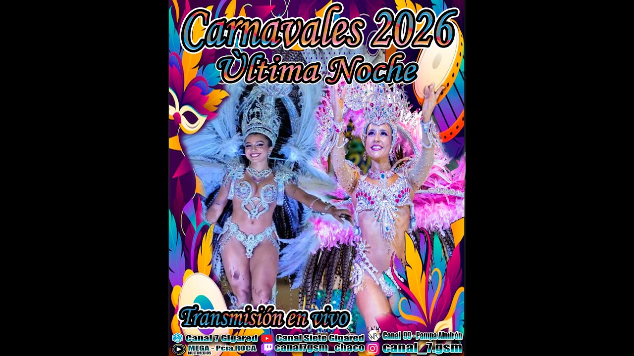 ÙLTIMA NOCHE - CARNAVALES 2026/ GRAL. SAN MARTÍN CHACO.