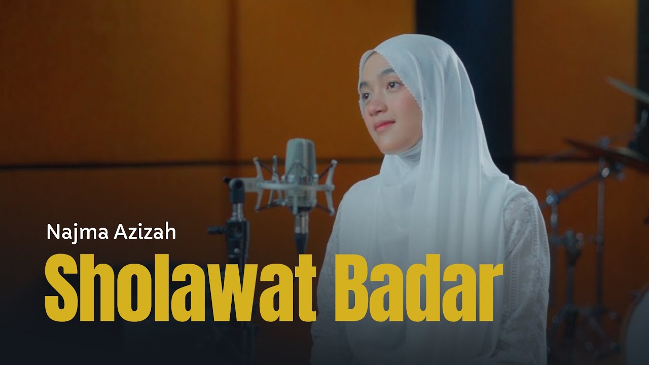 SHOLAWAT BADAR by NAJMA AZIZAH