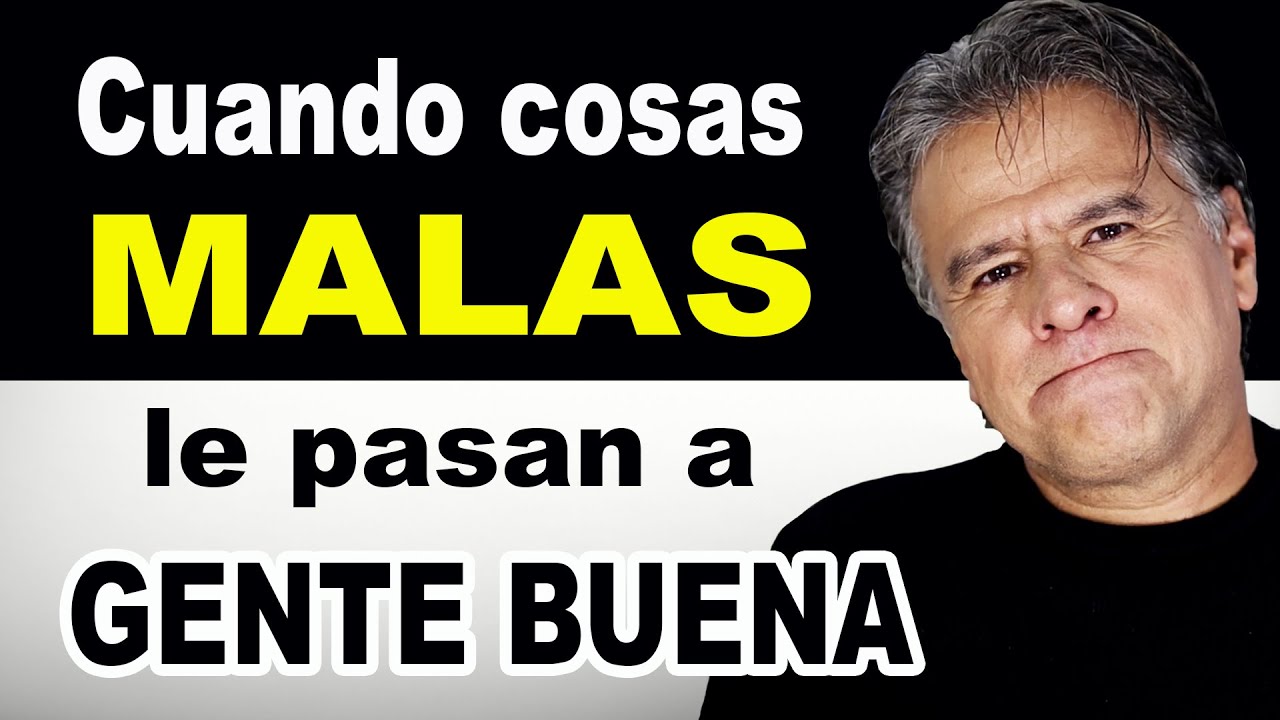 Cuando COSAS MALAS le pasan a GENTE BUENA || @Carlos Cuauhtémoc Sánchez