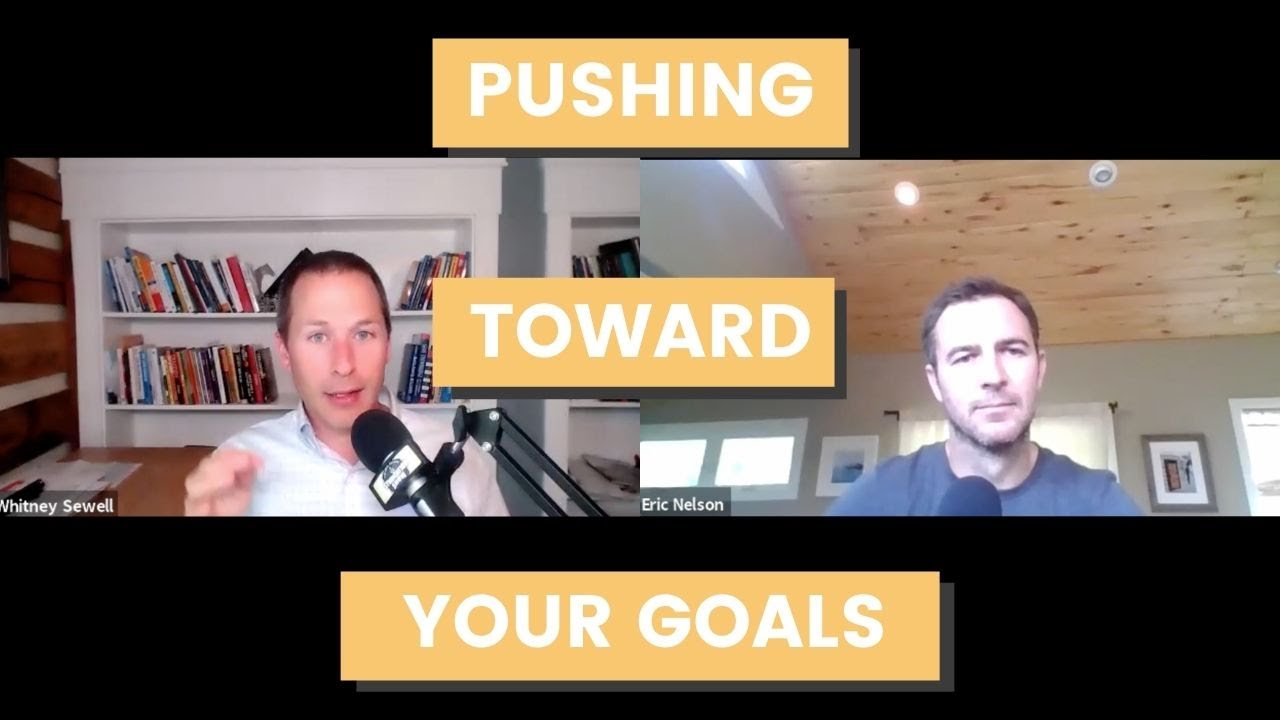 Ep 21: Pushing Toward your Goals with Whitney Sewell